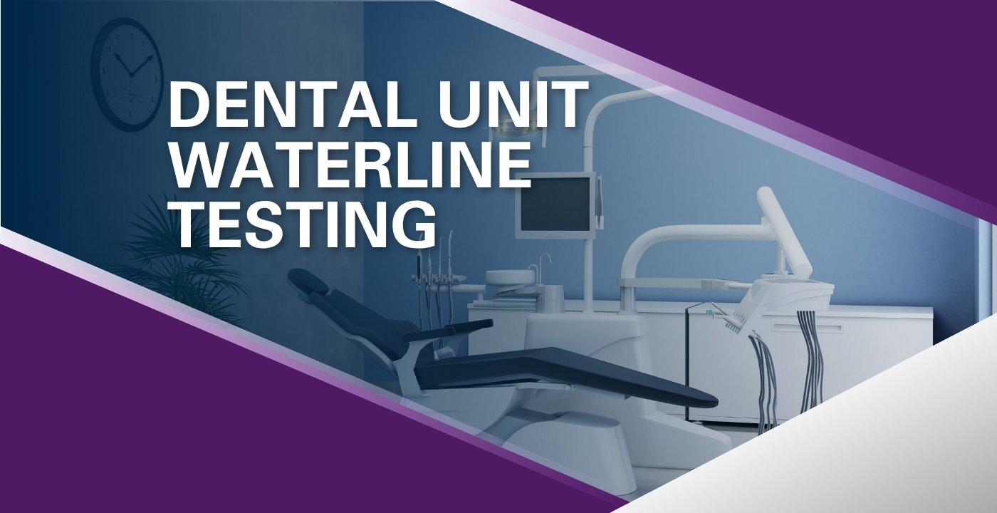 Dental unit waterline testing graphic showing a dental operatory with chair, equipment, and the words “Dental Unit Waterline Testing."