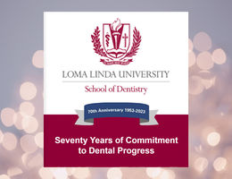 Image of Article Cover Page with Loma Linda University School of Dentistry Logo and title Seventy Years of Commitment to Dental Progress